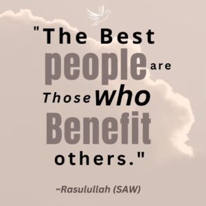 The Best people are Those who Benefit others.