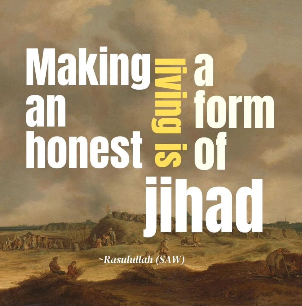 Making an honest living is a form of jihad.