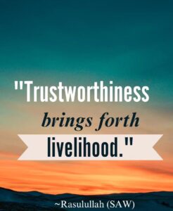 trustworthiness brings forth livelihood.