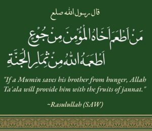 If a Mumin saves his brother from bunger, Allah Ta'ala will provide him with the fruits of jannat.