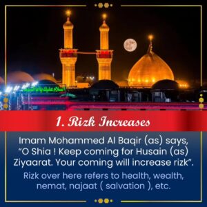 12 Benefits of KARBALA ZIYARAT 1. Rizk Increase