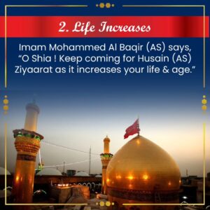 12 Benefits of KARBALA ZIYARAT 2. Life Increase