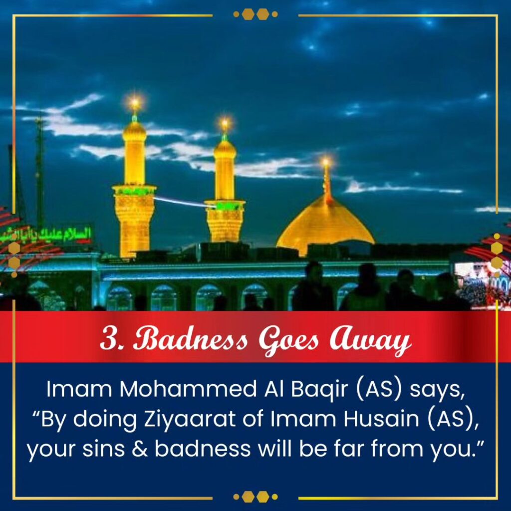 12 Benefits of KARBALA ZIYARAT 3. Badness Go away