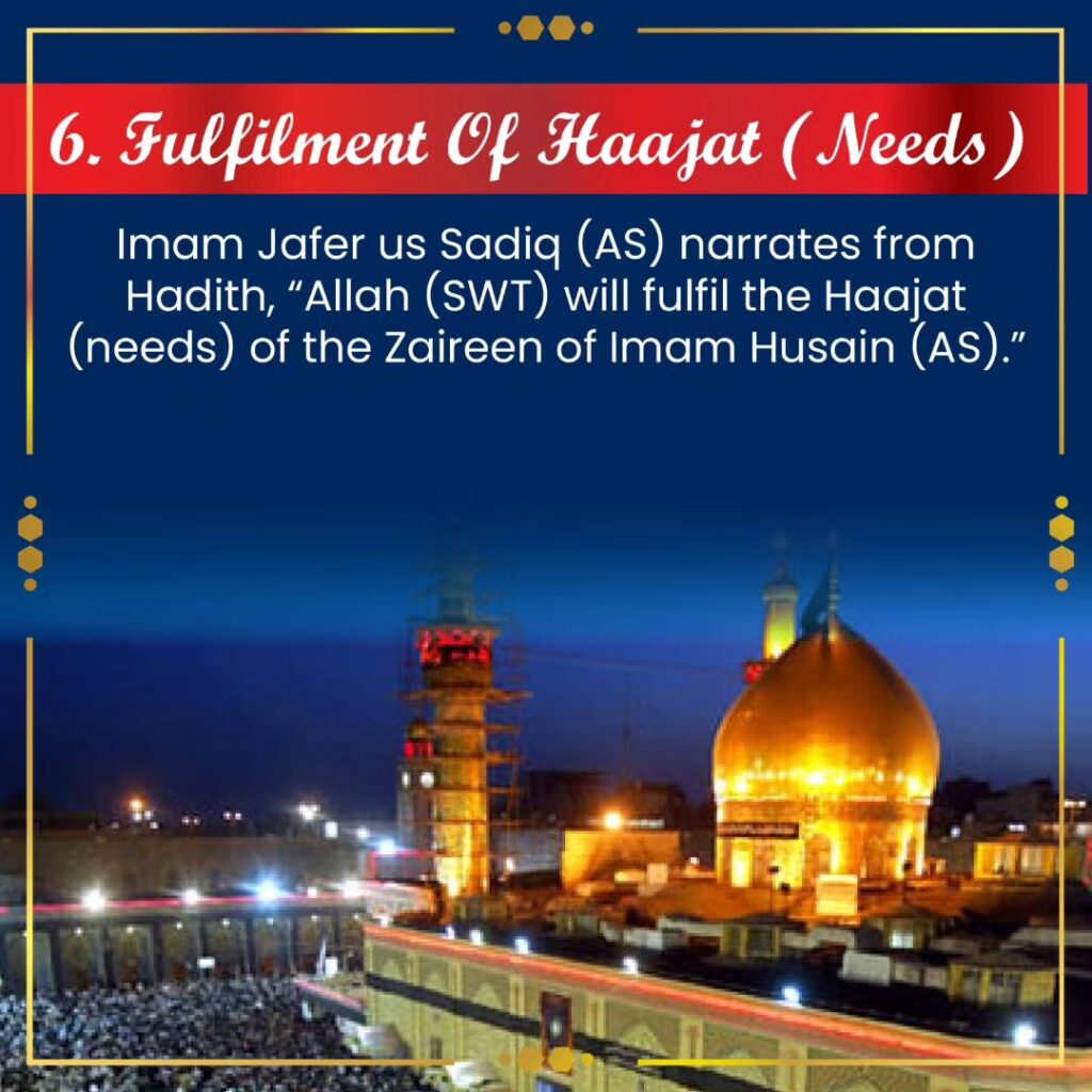 12 Benefits of KARBALA ZIYARAT 6. Fulfilment of Haajat ( Needs )