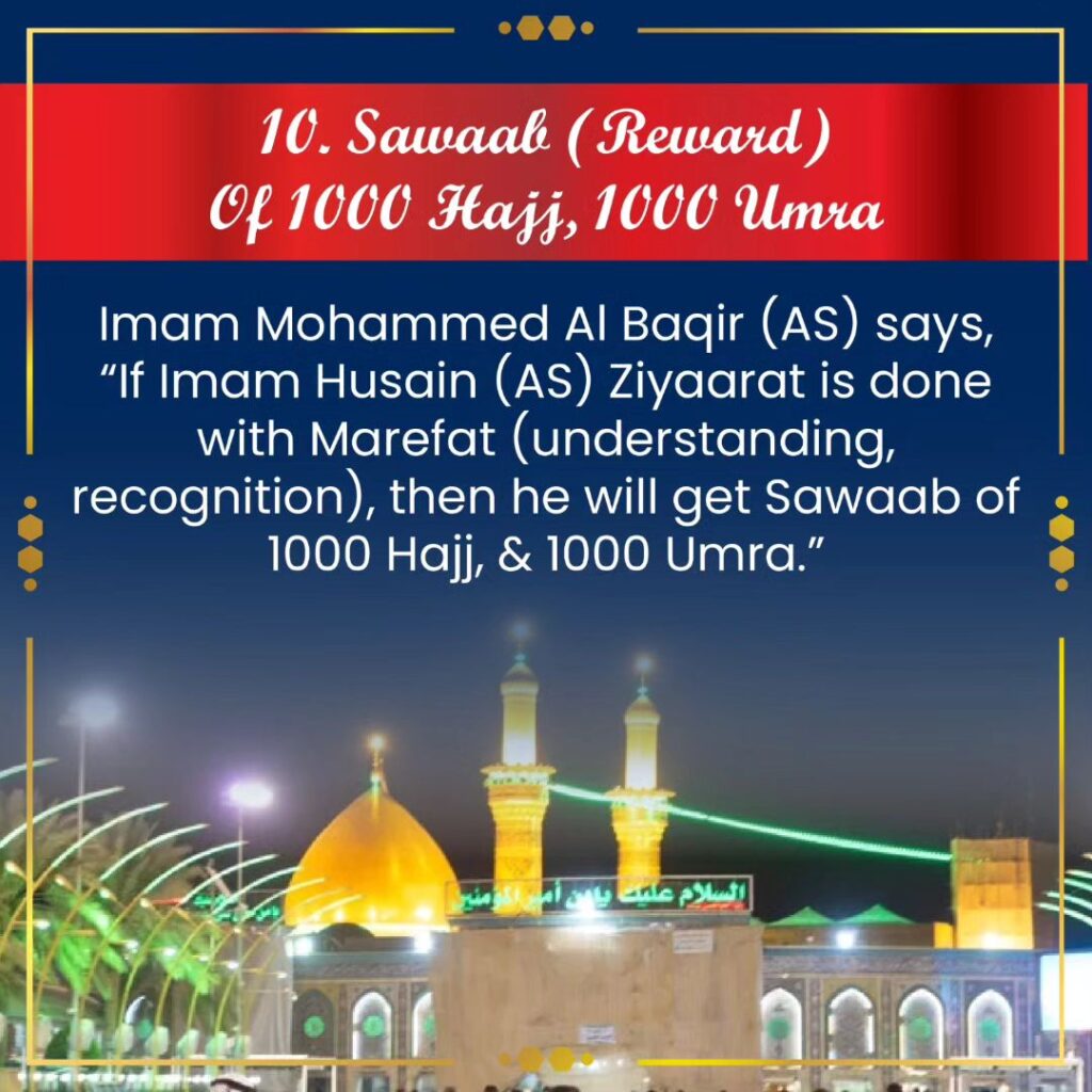 12 Benefits of KARBALA ZIYARAT 10. Sawaab (Reward) Of 1000 Hajj, 1000 Umra