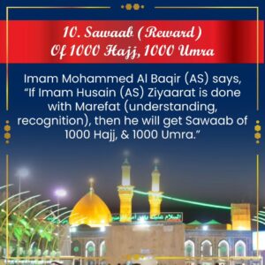 12 Benefits of KARBALA ZIYARAT 10. Sawaab (Reward) Of 1000 Hajj, 1000 Umra