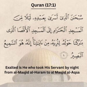 Exalted is He who took His Servant by night from al-Masjid al-Haram to al Masjid al-Aqsa