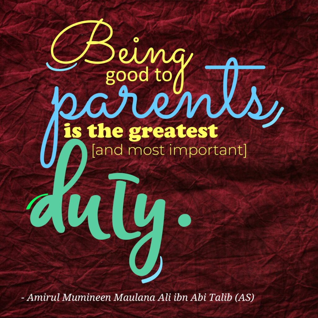 Being good to parents is the greatest [and most important] duty